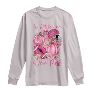 Football Breast Cancer Awareness Long Sleeve Shirt In October We Wear Pink Gift TS12 Ice Gray Print Your Wear