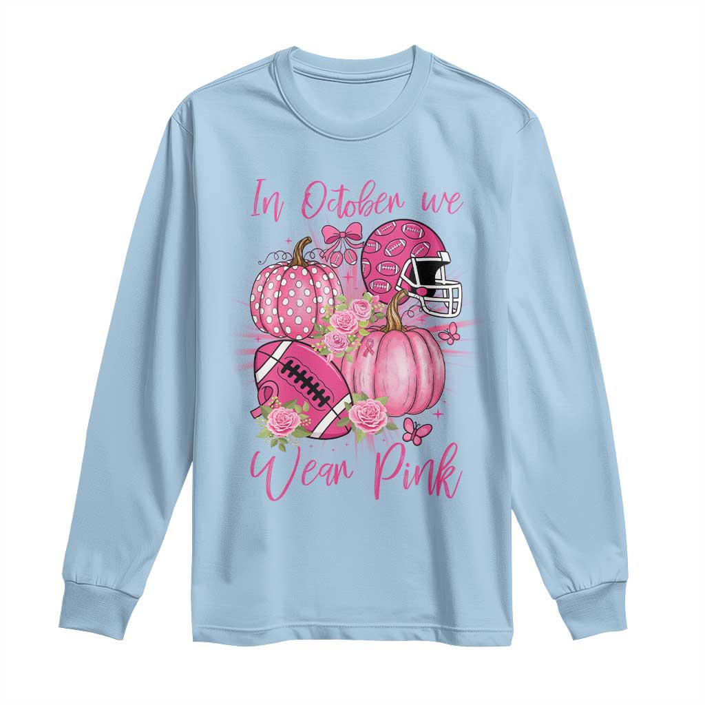 Football Breast Cancer Awareness Long Sleeve Shirt In October We Wear Pink Gift TS12 Light Blue Print Your Wear