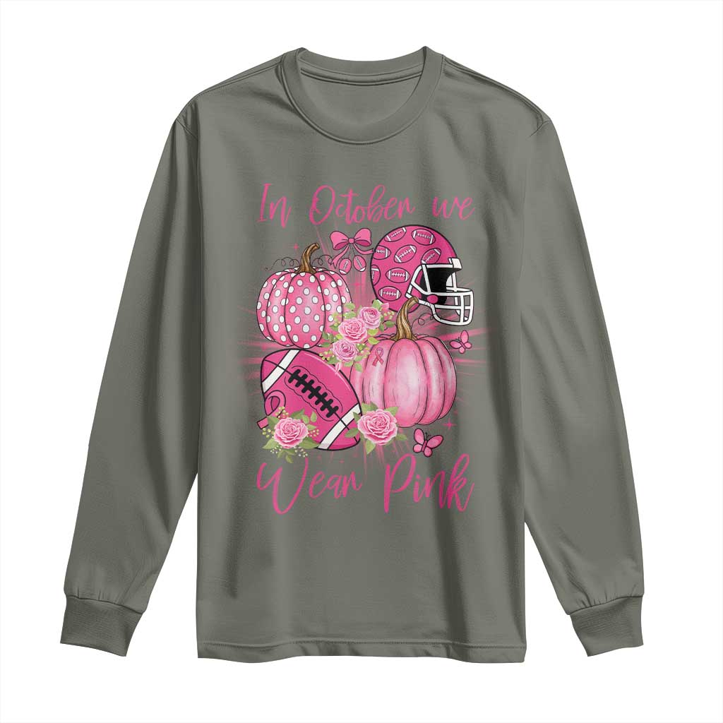 Football Breast Cancer Awareness Long Sleeve Shirt In October We Wear Pink Gift TS12 Military Green Print Your Wear