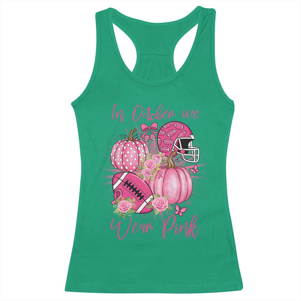 Football Breast Cancer Awareness Racerback Tank Top In October We Wear Pink Gift TS12 Irish Green Print Your Wear