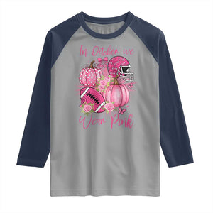 Football Breast Cancer Awareness Raglan Shirt In October We Wear Pink Gift TS12 Sport Gray Navy Print Your Wear