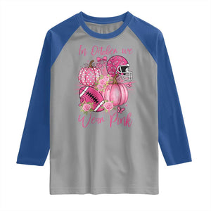 Football Breast Cancer Awareness Raglan Shirt In October We Wear Pink Gift TS12 Sport Gray Royal Print Your Wear