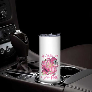 Football Breast Cancer Awareness Skinny Tumbler In October We Wear Pink Gift TS12 Print Your Wear