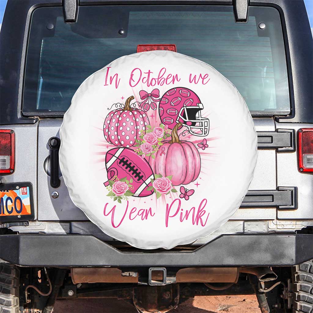 Football Breast Cancer Awareness Spare Tire Cover In October We Wear Pink Gift TS12 No hole White Print Your Wear