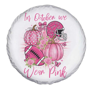 Football Breast Cancer Awareness Spare Tire Cover In October We Wear Pink Gift TS12 Print Your Wear