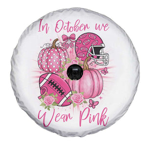 Football Breast Cancer Awareness Spare Tire Cover In October We Wear Pink Gift TS12 Print Your Wear