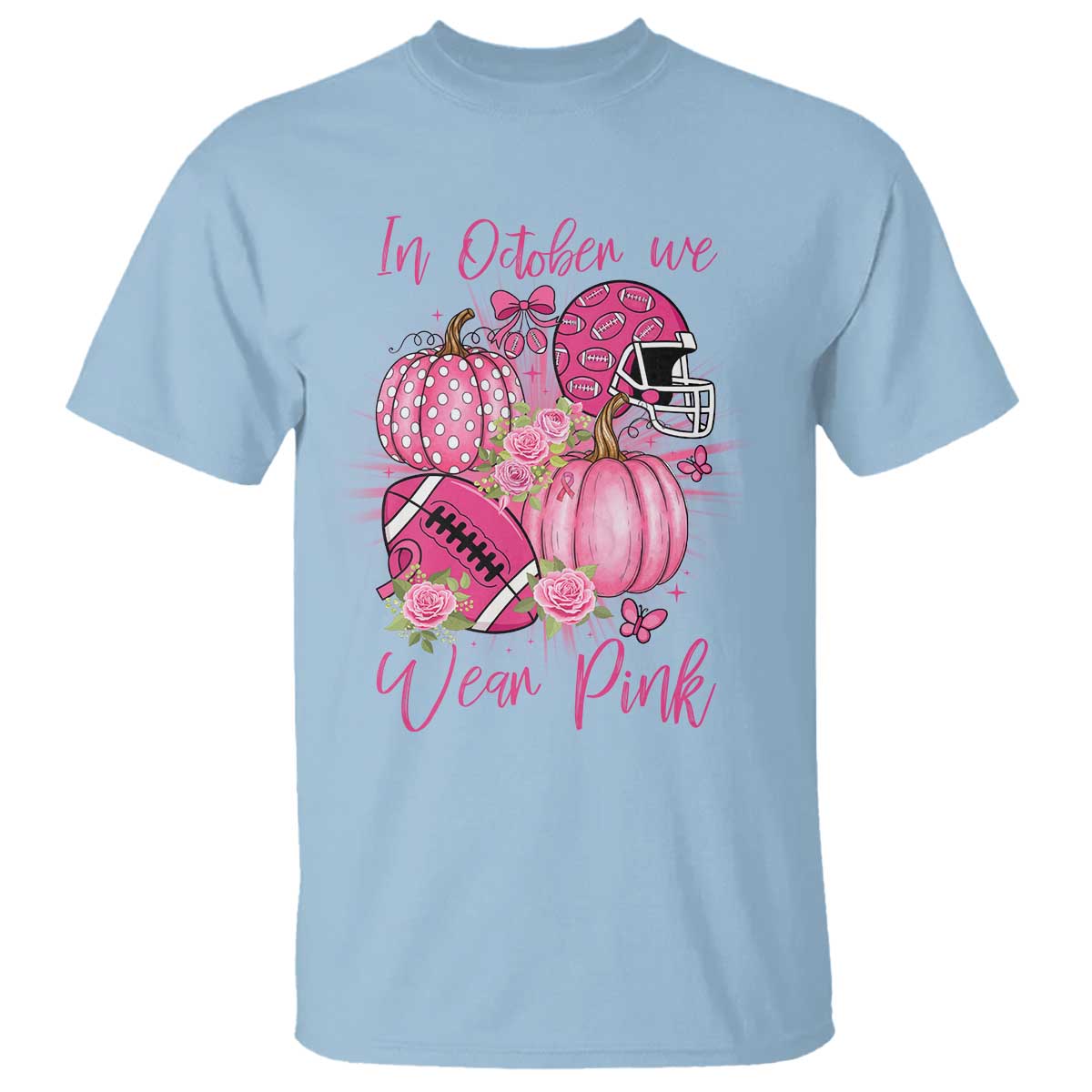 Football Breast Cancer Awareness T Shirt In October We Wear Pink Gift TS12 Light Blue Print Your Wear