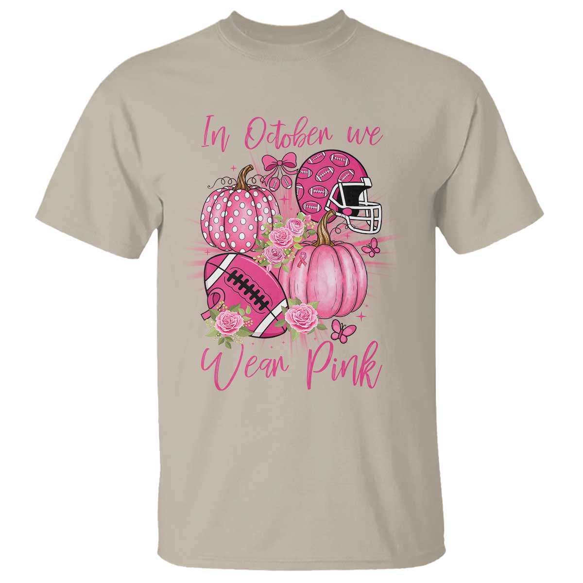 Football Breast Cancer Awareness T Shirt In October We Wear Pink Gift TS12 Sand Print Your Wear