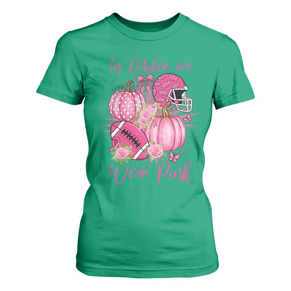 Football Breast Cancer Awareness T Shirt For Women In October We Wear Pink Gift TS12 Irish Green Print Your Wear