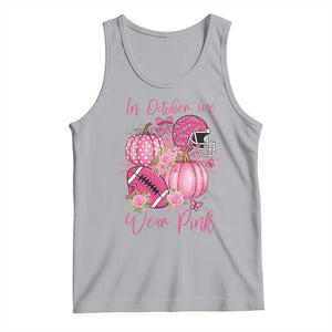 Football Breast Cancer Awareness Tank Top In October We Wear Pink Gift TS12 Athletic Heather Print Your Wear