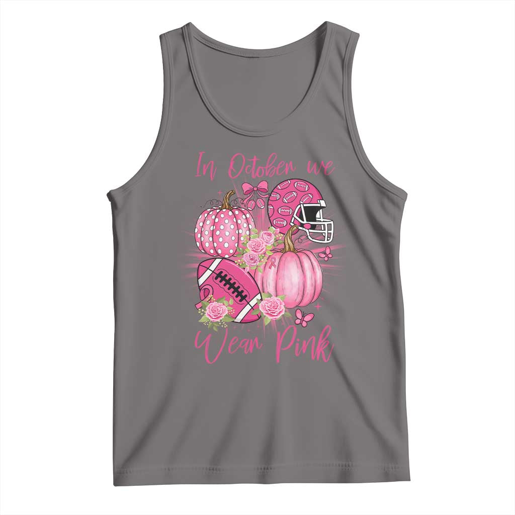 Football Breast Cancer Awareness Tank Top In October We Wear Pink Gift TS12 Deep Heather Print Your Wear