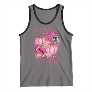 Football Breast Cancer Awareness Tank Top In October We Wear Pink Gift TS12 Deep Heather Black Print Your Wear