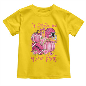 Football Breast Cancer Awareness Toddler T Shirt In October We Wear Pink Gift TS12 Daisy Print Your Wear