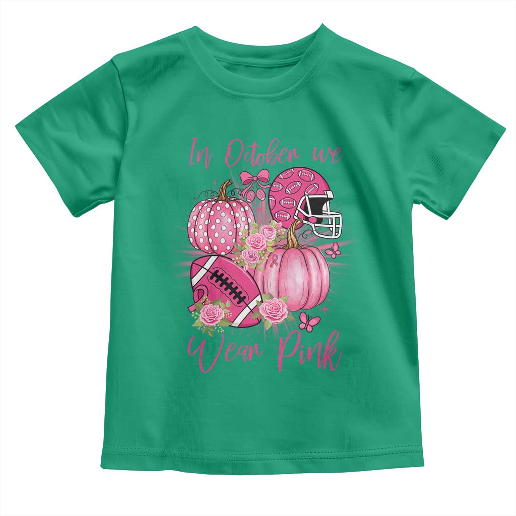 Football Breast Cancer Awareness Toddler T Shirt In October We Wear Pink Gift TS12 Irish Green Print Your Wear
