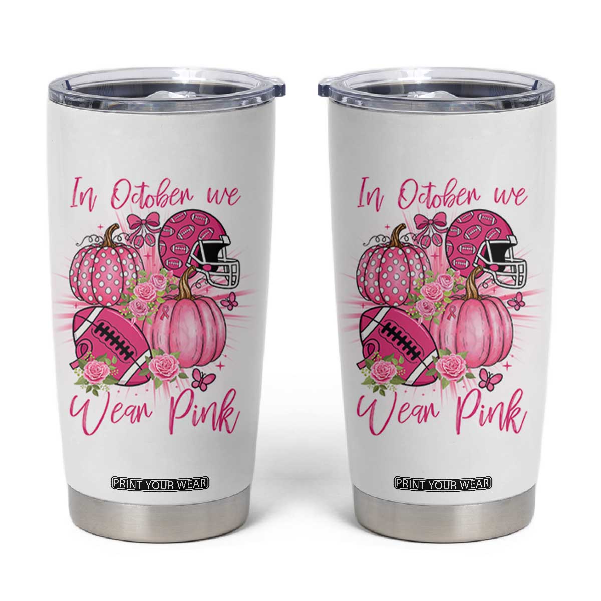 Football Breast Cancer Awareness Tumbler Cup In October We Wear Pink Gift TS12 White Print Your Wear