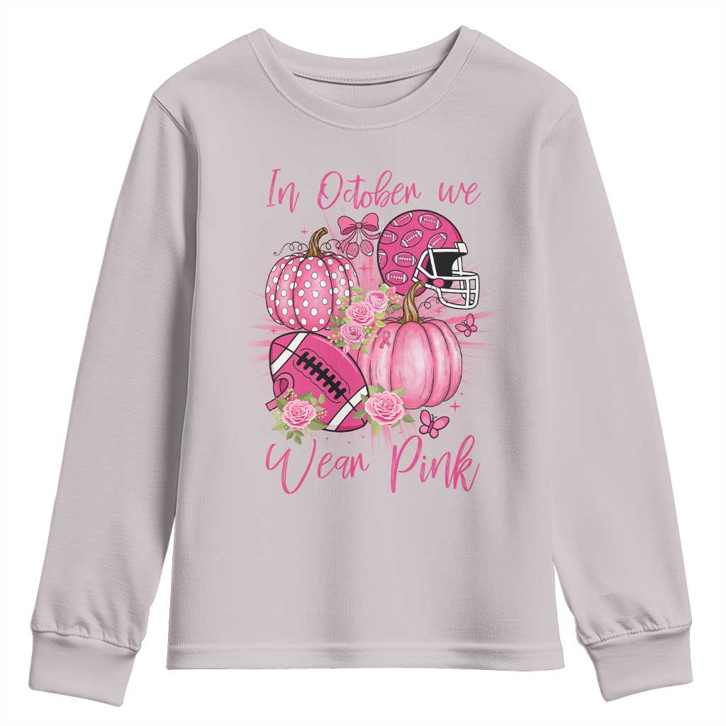 Football Breast Cancer Awareness Youth Sweatshirt In October We Wear Pink Gift TS12 Ice Gray Print Your Wear