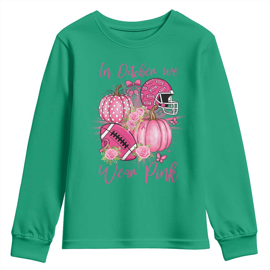 Football Breast Cancer Awareness Youth Sweatshirt In October We Wear Pink Gift TS12 Irish Green Print Your Wear