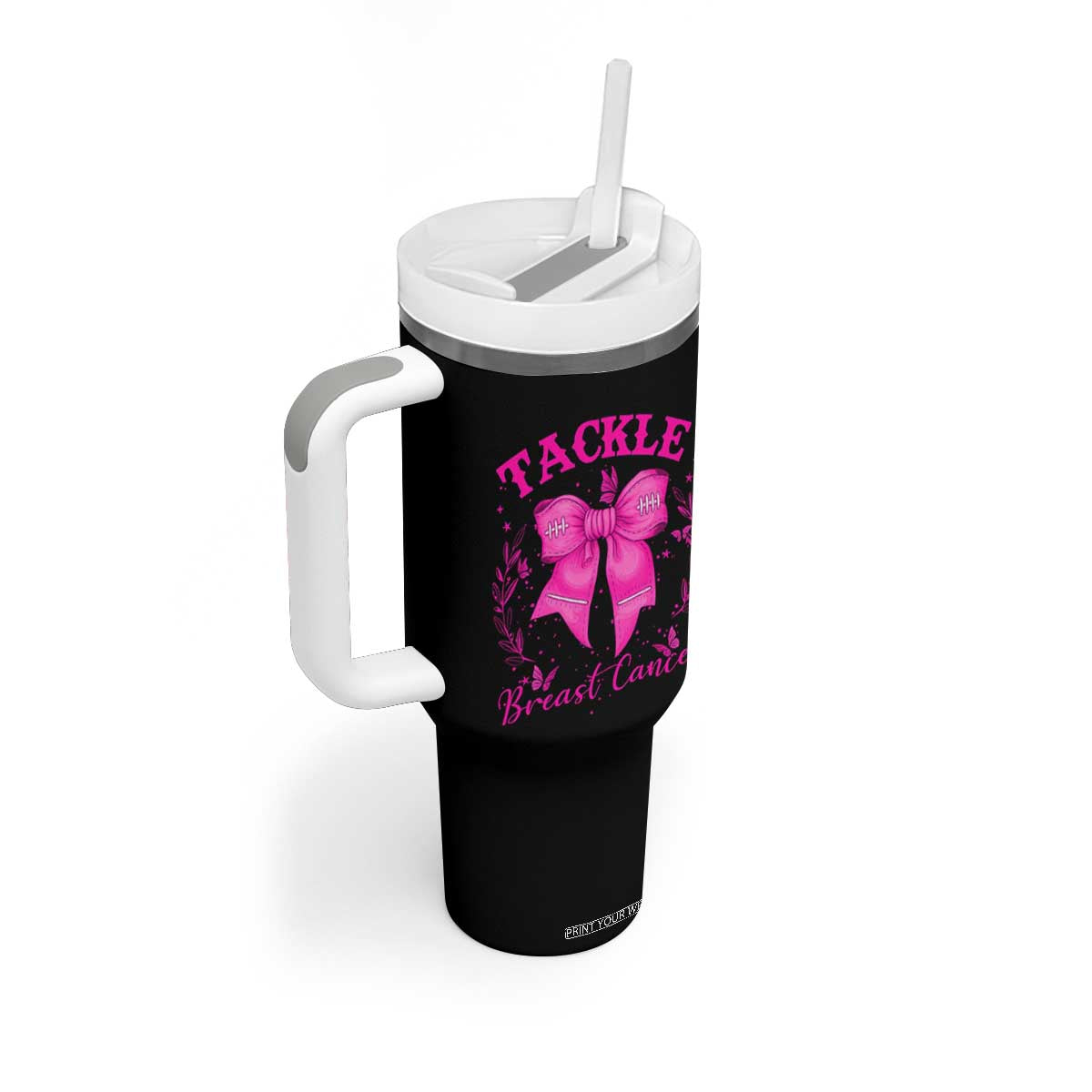 Tackle Breast Cancer Tumbler With Handle Support Fight Faith Pink Ribbon TS12 Print Your Wear