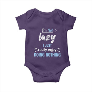 Funny Sarcastic Saying Baby Onesie I Am Not Lazy I Just Really Enjoy Doing Nothing TS12 Purple Print Your Wear