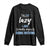 Funny Sarcastic Saying Long Sleeve Shirt I Am Not Lazy I Just Really Enjoy Doing Nothing TS12 Black Print Your Wear