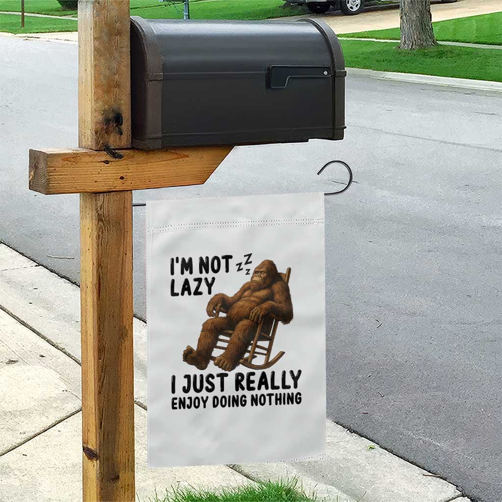 Funny Bigfoot Garden Flag I Am Not Lazy I Just Really Enjoy Doing Nothing TS12 Print Your Wear