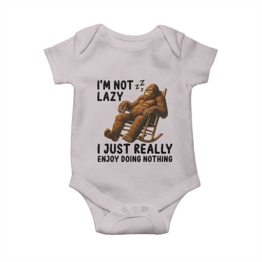 Funny Bigfoot Baby Onesie I Am Not Lazy I Just Really Enjoy Doing Nothing TS12 Ice Gray Print Your Wear