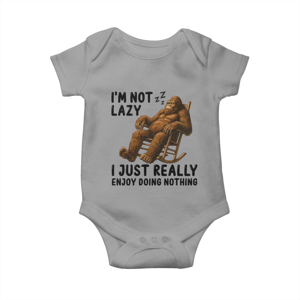 Funny Bigfoot Baby Onesie I Am Not Lazy I Just Really Enjoy Doing Nothing TS12 Sport Gray Print Your Wear