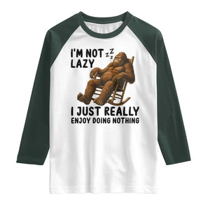 Funny Bigfoot Raglan Shirt I Am Not Lazy I Just Really Enjoy Doing Nothing - Print Your Wear