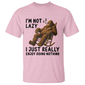 Funny Bigfoot T Shirt I Am Not Lazy I Just Really Enjoy Doing Nothing TS12 Light Pink Print Your Wear