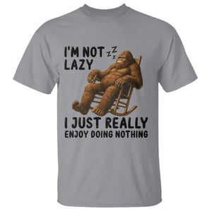 Funny Bigfoot T Shirt I Am Not Lazy I Just Really Enjoy Doing Nothing TS12 Sport Gray Print Your Wear