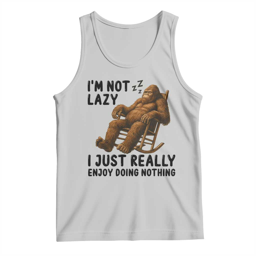 Funny Bigfoot Tank Top I Am Not Lazy I Just Really Enjoy Doing Nothing TS12 Ash Print Your Wear