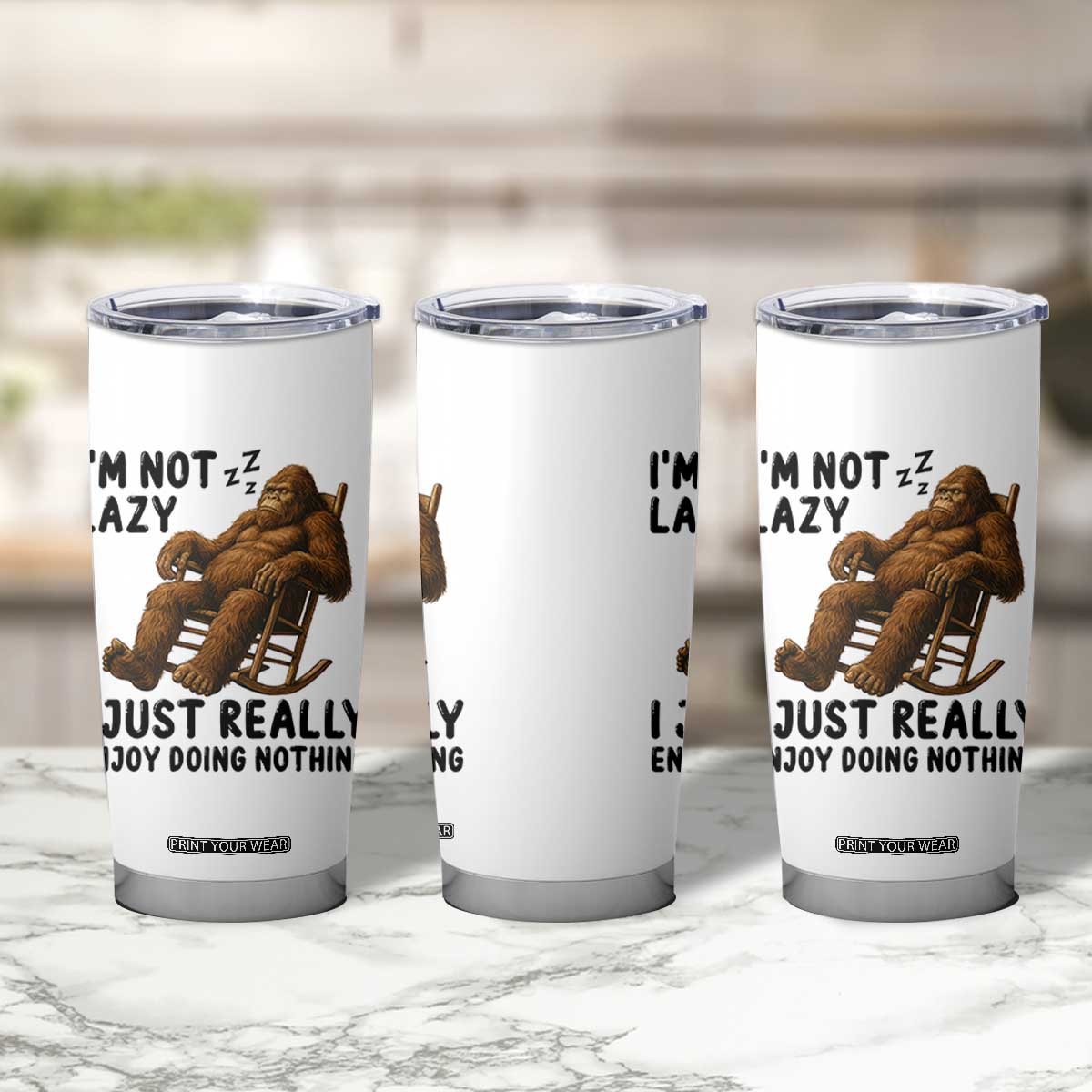 Funny Bigfoot Tumbler Cup I Am Not Lazy I Just Really Enjoy Doing Nothing TS12 Print Your Wear
