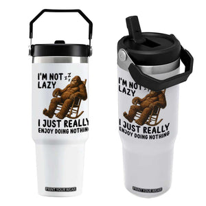 Funny Bigfoot Flip Straw Tumbler I Am Not Lazy I Just Really Enjoy Doing Nothing TS12 One Size: 30 oz White Print Your Wear