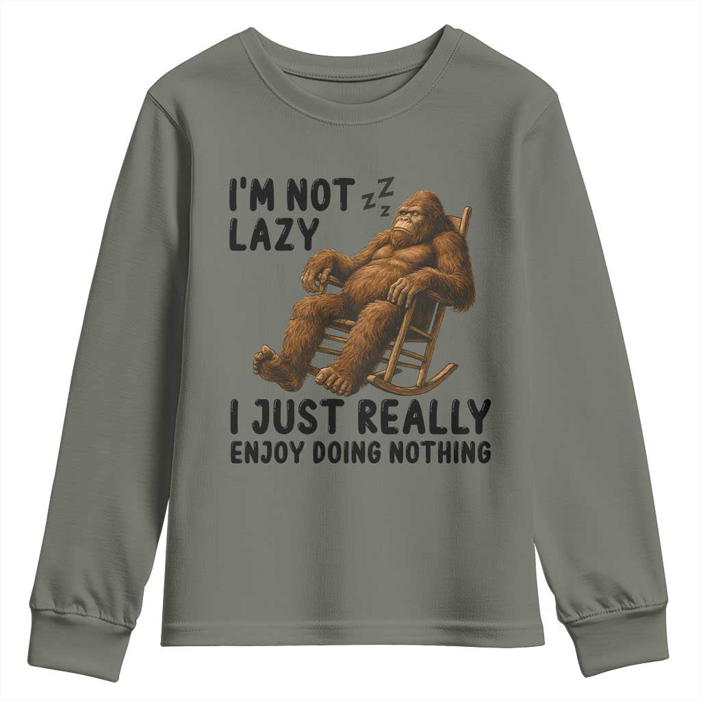 Funny Bigfoot Youth Sweatshirt I Am Not Lazy I Just Really Enjoy Doing Nothing TS12 Military Green Print Your Wear