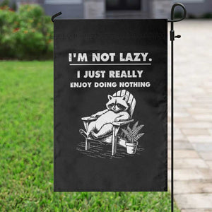 Lazy Raccoon Garden Flag Funny I Am Not Lazy I Just Really Enjoy Doing Nothing TS12 Print Your Wear