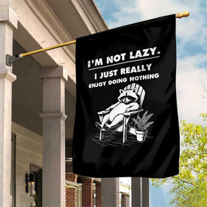 Lazy Raccoon Garden Flag Funny I Am Not Lazy I Just Really Enjoy Doing Nothing TS12 Print Your Wear