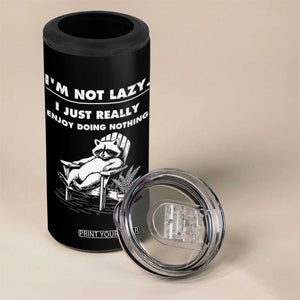 Lazy Raccoon 4 in 1 Can Cooler Tumbler Funny I Am Not Lazy I Just Really Enjoy Doing Nothing TS12 Print Your Wear