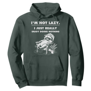 Lazy Raccoon Hoodie Funny I Am Not Lazy I Just Really Enjoy Doing Nothing TS12 Dark Forest Green Print Your Wear