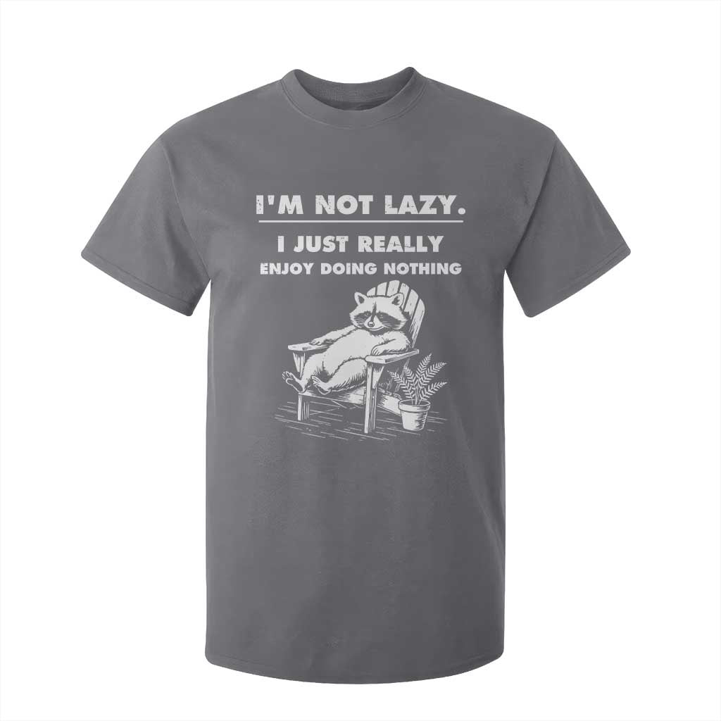Lazy Raccoon T Shirt For Kid Funny I Am Not Lazy I Just Really Enjoy Doing Nothing TS12 Charcoal Print Your Wear