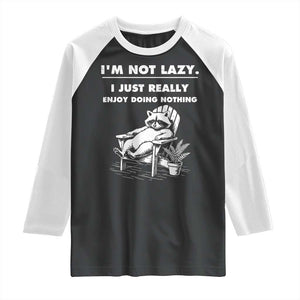 Lazy Raccoon Raglan Shirt Funny I Am Not Lazy I Just Really Enjoy Doing Nothing - Print Your Wear