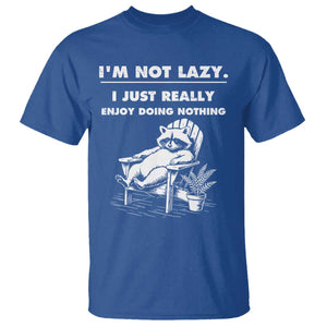 Lazy Raccoon T Shirt Funny I Am Not Lazy I Just Really Enjoy Doing Nothing TS12 Royal Blue Print Your Wear