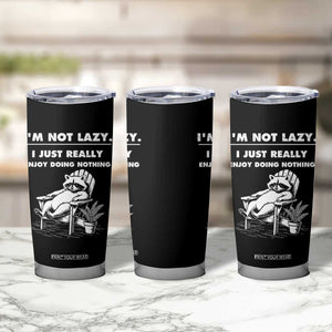 Lazy Raccoon Tumbler Cup Funny I Am Not Lazy I Just Really Enjoy Doing Nothing TS12 Print Your Wear