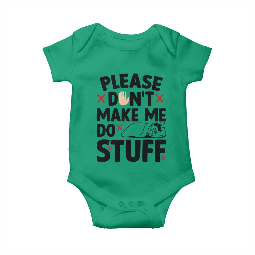 Please Do Not Make Me Do Stuff Baby Onesie Funny Lazy Girl TS12 Irish Green Print Your Wear