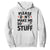 Please Do Not Make Me Do Stuff Hoodie Funny Lazy Girl - Print Your Wear