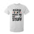 Please Do Not Make Me Do Stuff T Shirt For Kid Funny Lazy Girl - Print Your Wear