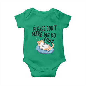 Funny Cat Lover Baby Onesie Please Do Not Make Me Do Stuff TS12 Irish Green Print Your Wear