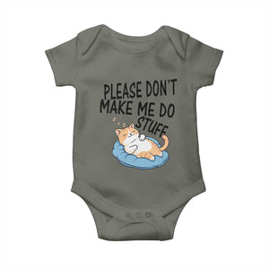 Funny Cat Lover Baby Onesie Please Do Not Make Me Do Stuff TS12 Military Green Print Your Wear