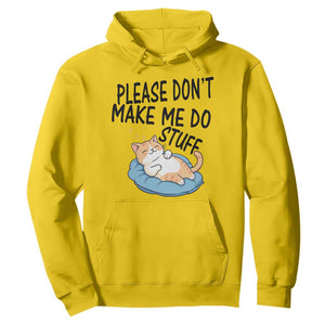 Funny Cat Lover Hoodie Please Do Not Make Me Do Stuff TS12 Daisy Print Your Wear