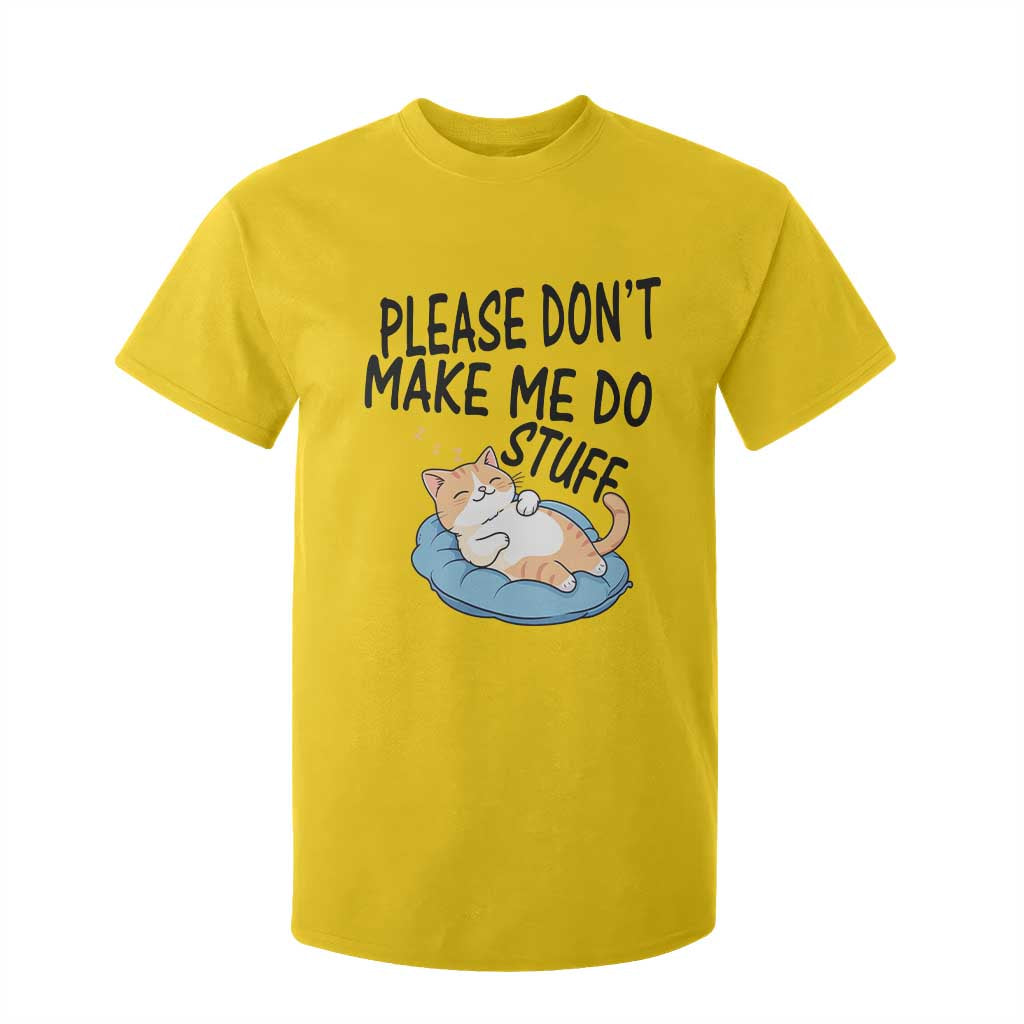 Funny Cat Lover T Shirt For Kid Please Do Not Make Me Do Stuff TS12 Daisy Print Your Wear