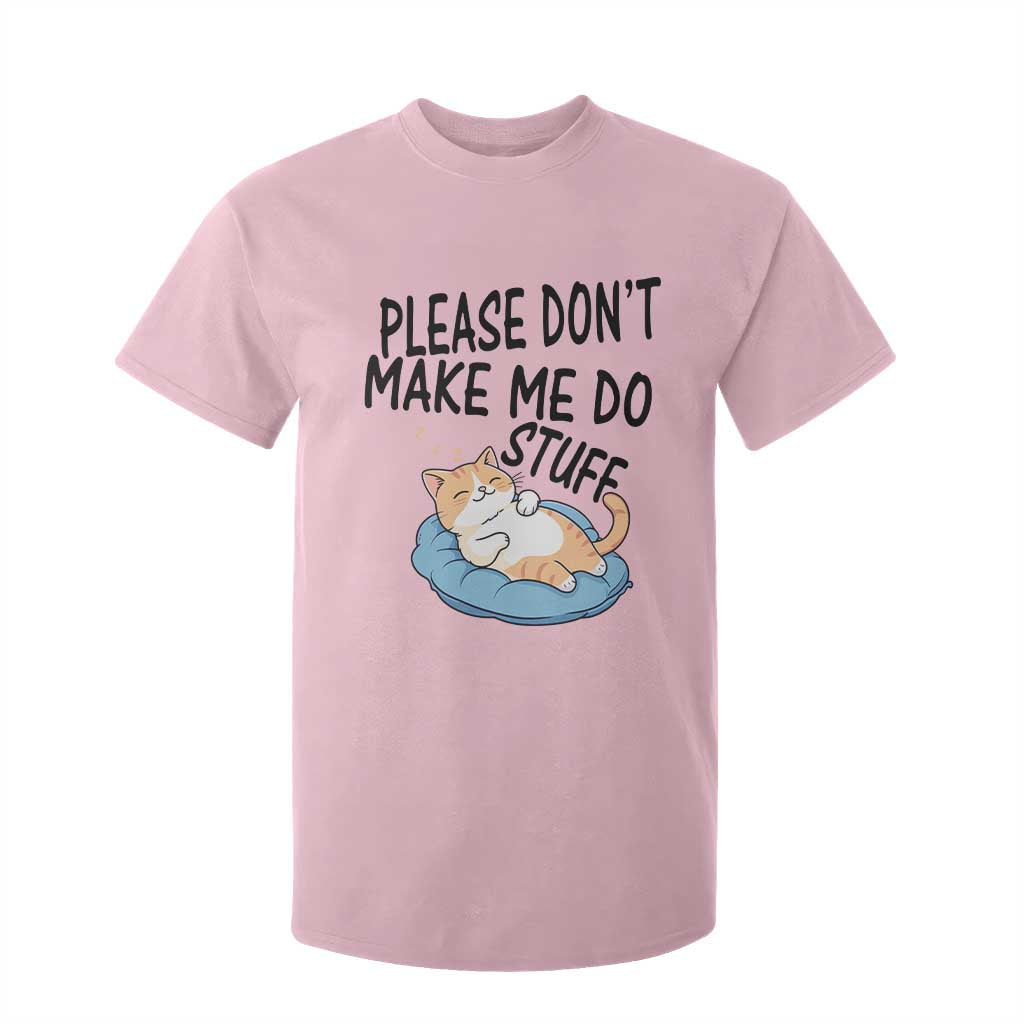 Funny Cat Lover T Shirt For Kid Please Do Not Make Me Do Stuff TS12 Light Pink Print Your Wear